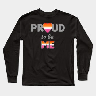 Proud to be Me - Lesbian Long Sleeve T-Shirt